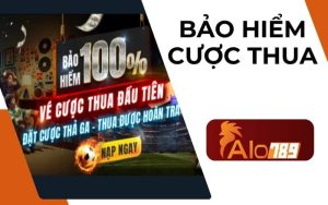 Bảo Hiểm Cược Thua Đầu Tiên Tại Nhà Cái ALO789