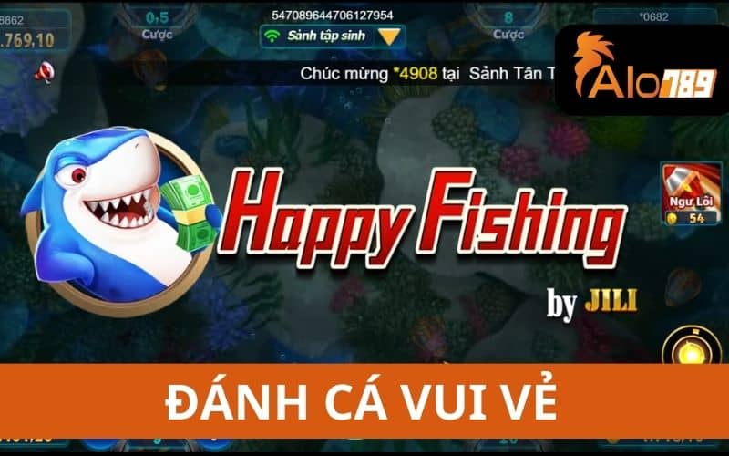 Đánh cá vui vẻ là tựa game bắn cá nhận thưởng tại ALO789